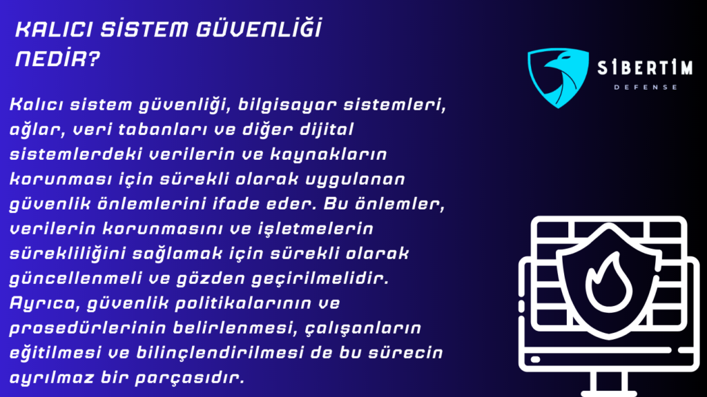 Kalıcı Sistem Güvenliği Nedir?