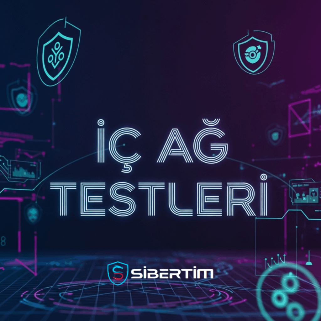 İç Ağ Testleri-Sibertim